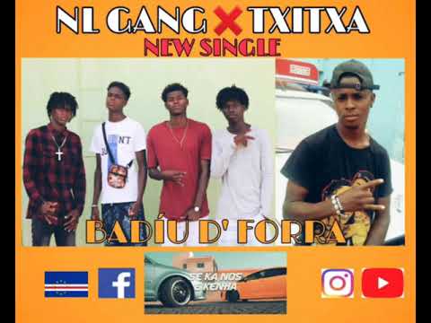 NL GANG - BÁDIU DI FORA ft TXITXÁ (OFICIAL AUDIO 2020)