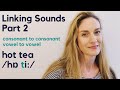 Linking Sounds Part 2 Consonant To Consonant Vowel To Vowel Speak Fluently