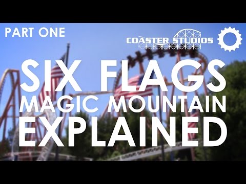 Six Flags Magic Mountain: Explained Part 1