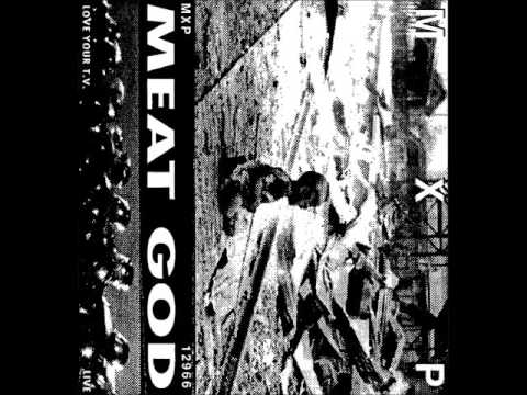 MXP - Meat God (Excerpt)