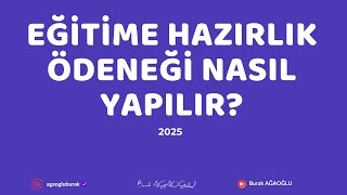 EĞİTİME HAZIRLIK ÖDENEĞİ NASIL YAPILIR?