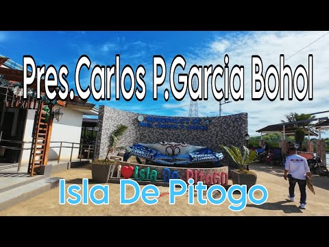 Pres.Carlos P. Garcia Bohol / Pitogo