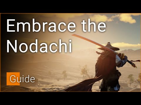 Nodachi Guide - Gear, Builds, & Gameplay Tips - Conqueror's Blade