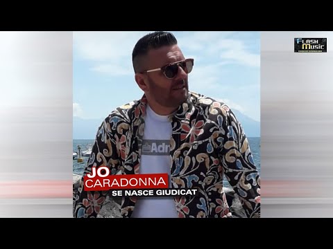 Jo Caradonna  - Se Nasce Giudicat  ( Video Ufficiale 2021 )