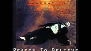 Xcarnation - 05 Reason To Believe