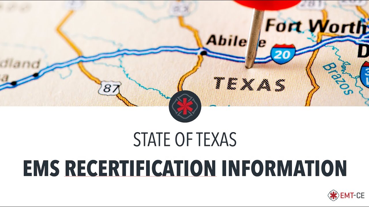 Texas EMS Recertification Requirements | EMT-CE.com