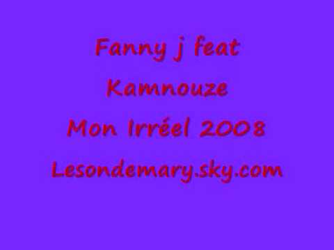 Fanny j feat Kamnouze - Mon Ireel 2008
