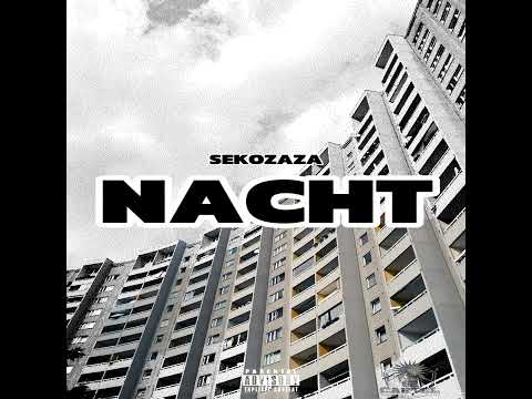SEKOZAZA - NACHT (Official Audio)