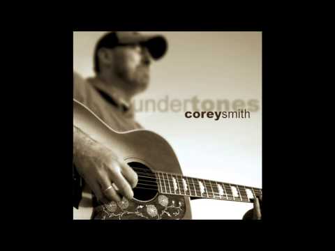 Corey Smith - I'm Not Gonna Cry