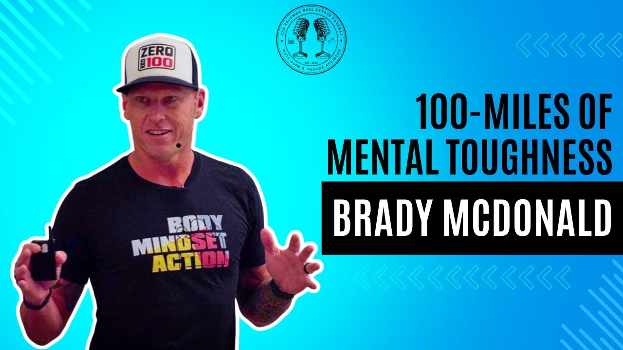 89: The "Zero to 100" Mindset for Achieving Ambitious Goals with Zero to 100's Brady McDonald