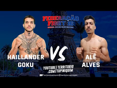 Alê Alves vs Haillander Goku - Federação Fight 16