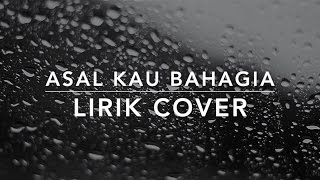 Download lagu ASAL KAU BAHAGIA BY ARMADA LIRIK COVER mp3 Download lagu ASAL KAU BAHAGIA BY ARMADA LIRIK COVER mp3