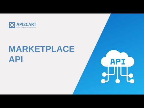 Marketplace API: What It Is and How to Work With I | API2Cart