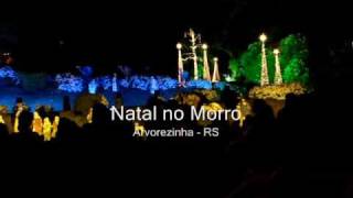 preview picture of video 'Natal no Morro  2007  Arvorezinha - RS'