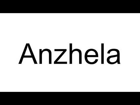 How to Pronounce Anzhela