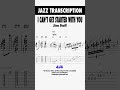 I Can't Get Started With You (4/4) - Jim Hall, 1981 Circles (Jazz Guitar Transcription)