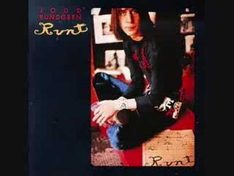 We gotta get you a Women-Todd Rundgren