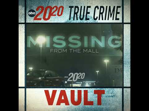 True Crime Vault: Missing From the Mall