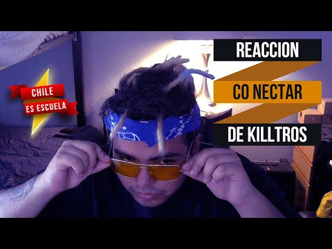 EL RAP CHILENO ES ESCUELA / ARGENTINO REACCIONA a DE KILLTROS - CO NÉCTAR [Videoclip oficial]