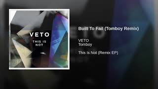 Built To Fail (Tomboy Remix)