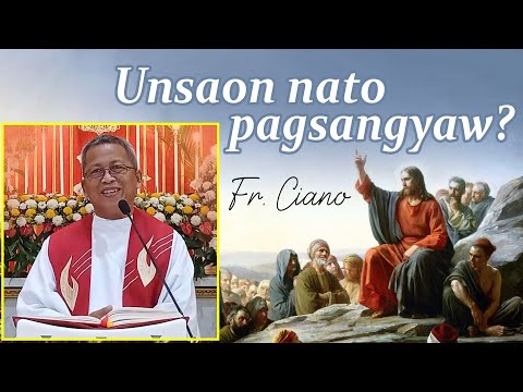 Homily -Unsaon nato pagsangyaw? -Fr.Ciano | Homily 24h