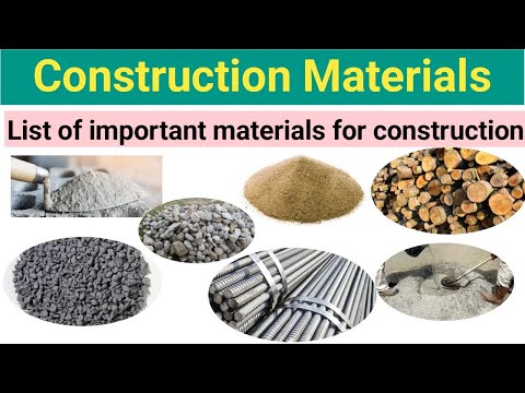 Construction materials/Building materials/Materials used in building/ List of construction materials