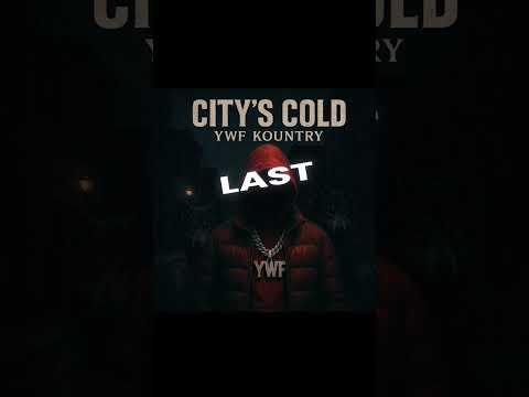 City’s Cold~ YWF Kountry (Offical Lyric video)