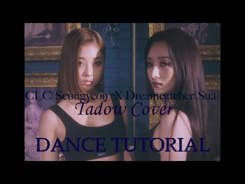 Dreamcatcher(Sua) X CLC(Seungyeon) 'Tadow' Cover Dance Practice Mirror Tutorial (SLOWED)