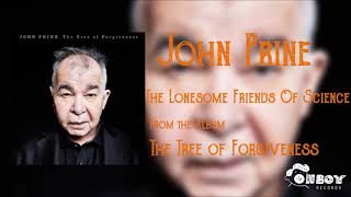 John Prine - The Lonesome Friends of Science - The Tree of Forgiveness