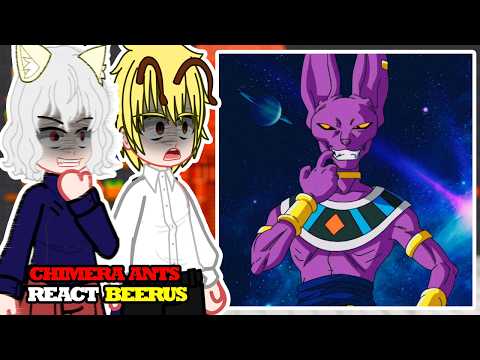 Quimera Ants React to Beerus | Dragon Ball