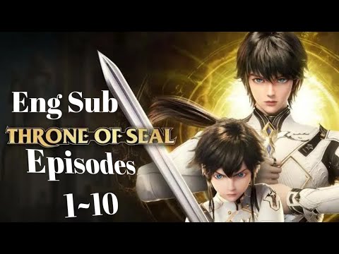 Shen Yin Wangzuo – Throne of Seal – 神印王座 Episodes 1~10 Full English Subbed _ HD