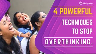 4 Proven Techniques to Stop Over Thinking and Manage Stress