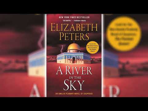 A River in the Sky by Elizabeth Peters (Amelia Peabody #19) | Audiobooks Full Length