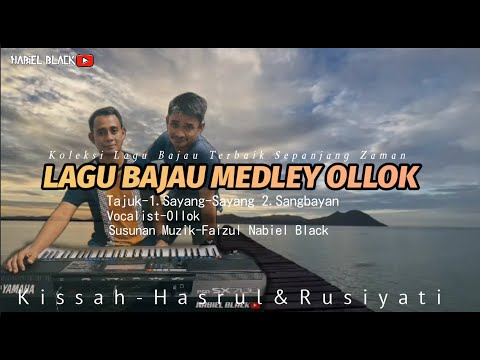 LAGU BAJAU MEDLEY OLLOK feat NABIEL BLACK