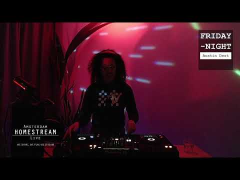 FRIDAY NIGHT    Austin Dest   Amsterdam HOMESTREAM Live   19 11 2021
