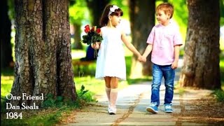 One Friend-Dan Seals
