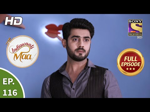Indiawaali Maa - Ep 116 - Full Episode - 9th February, 2021