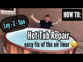 How To Repair Lay-Z-Spa Bubble Liner