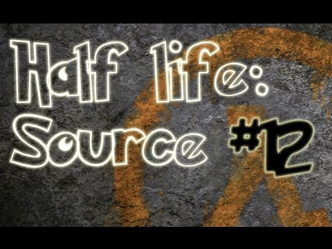 Half-Life: Source Ep.12 w/Utorak - The Tube