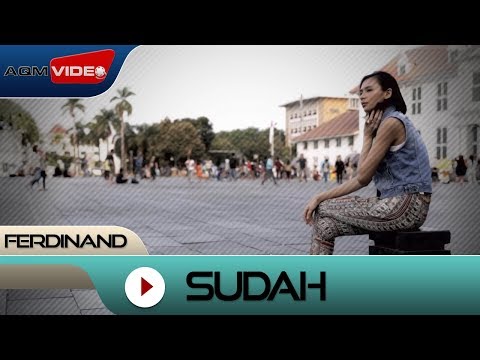 Ferdinand - Sudah | Official Music Video
