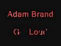 Adam Brand- Get loud