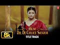 Hum Dil De Chuke Sanam Title Track Video Song Kavita Krishanamurty Ajay Devgan Aishwarya Rai