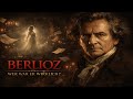 HECTOR BERLIOZ 🎶 – die Geschichte eines Komponisten, den man für verrückt hielt!