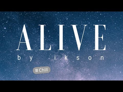 download lagu mp3 mp4 Ikson Alive, download lagu Ikson Alive gratis, unduh video klip Ikson Alive