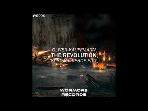 Oliver Kauffmann - The Revolution (Suso Valverde Edit)