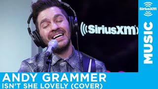 Andy Grammer - Isn't She Lovely (Stevie Wonder Cover) [Live @ SiriusXM]