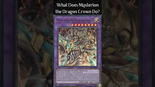 What Does Mysterion the Dragon Crown Do? (Yugioh Cards Explained for Easy Deck Building)