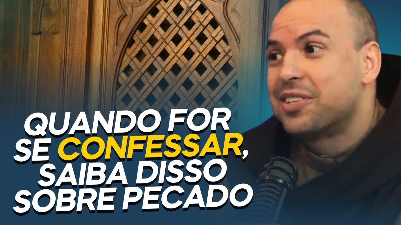 ENTENDA ISSO QUANDO FOR NO CONFESSIONÁRIO | FREI GILSON