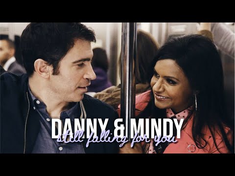 danny & mindy | still falling for you
