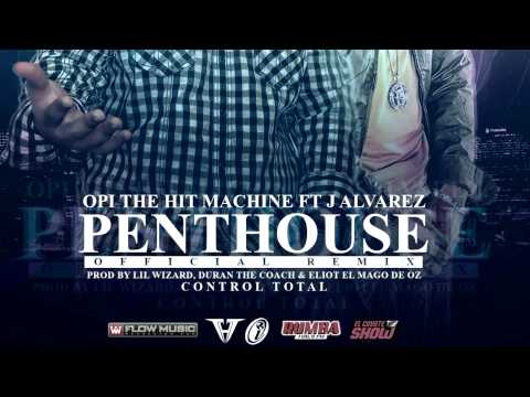 Penthouse - J Alvarez Ft Opi